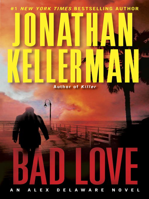 Title details for Bad Love by Jonathan Kellerman - Wait list